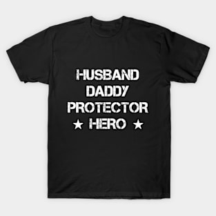 Husband Daddy Protector Hero Fathers Day Funny Gift T-Shirt